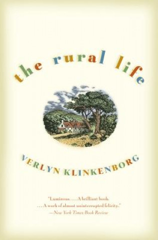 Könyv The Rural Life Verlyn Klinkenborg