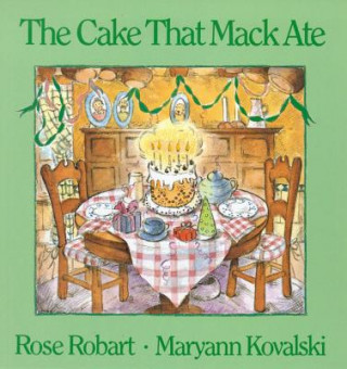 Knjiga The Cake That Mack Ate Rose Robart