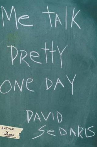Kniha Me Talk Pretty One Day David Sedaris