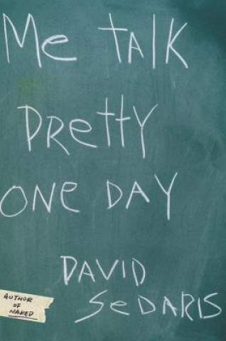 Książka Me Talk Pretty One Day David Sedaris