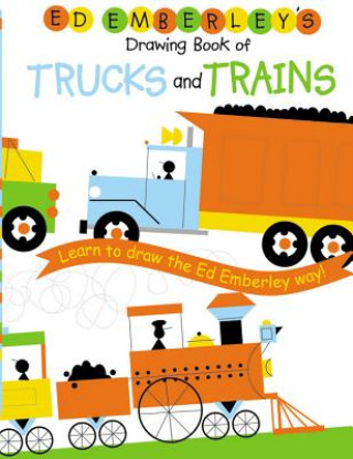 Carte Ed Emberley's Drawing Book Of Trucks And Trains Ed Emberley