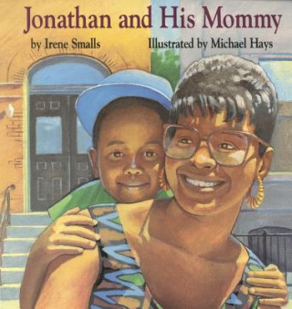 Kniha Jonathan & His Mommy Irene Smalls