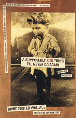 Książka Supposedly Fun Thing I'll Never Do Again David Foster Wallace