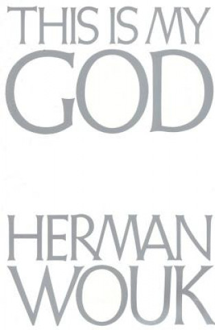 Kniha This is My God Herman Wouk