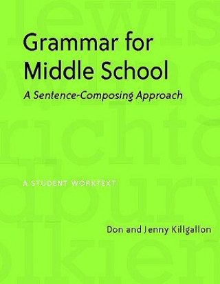 Kniha Grammar for Middle School Don Killgallon