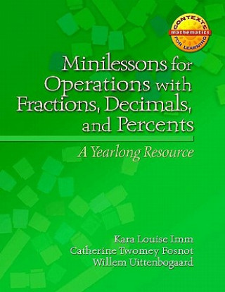 Knjiga Minilessons for Operations With Fractions, Decimals, and Percents Willem Uittenbogaard