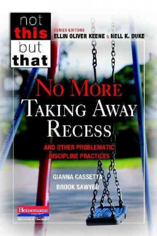 Kniha No More Taking Away Recess and Other Problematic Discipline Practices Gianna Cassetta