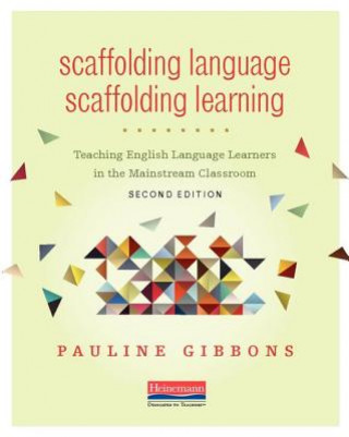 Kniha Scaffolding Language, Scaffolding Learning Pauline Gibbons