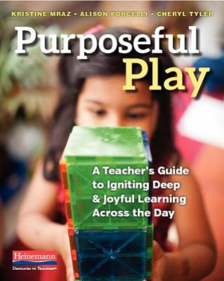 Книга Purposeful Play Kristine Mraz