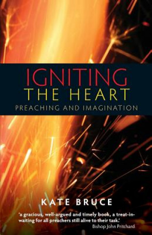 Kniha Igniting the Heart Kate Bruce