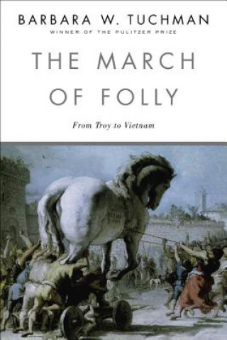 Kniha March of Folly Barbara Wertheim Tuchman