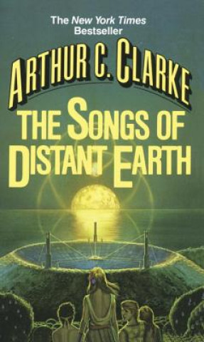 Carte The Songs of Distant Earth Arthur Charles Clarke