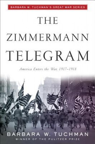 Carte Zimmermann Telegram Barbara Wertheim Tuchman