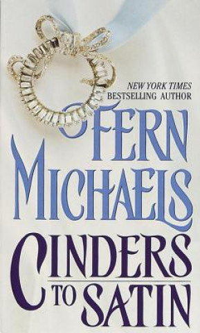 Kniha Cinders to Satin Fern Michaels