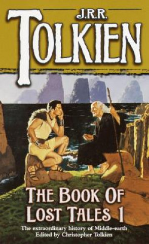 Könyv The Book of Lost Tales John Ronald Reuel Tolkien