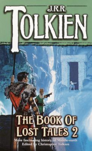 Kniha The Book of Lost Tales John Ronald Reuel Tolkien