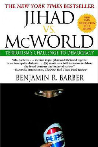 Książka Jihad Vs. McWorld Benjamin R. Barber