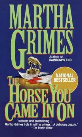 Könyv The Horse You Came in on Martha Grimes