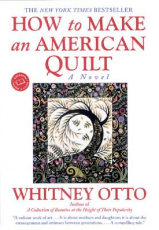 Книга How to Make an American Quilt Whitney Otto