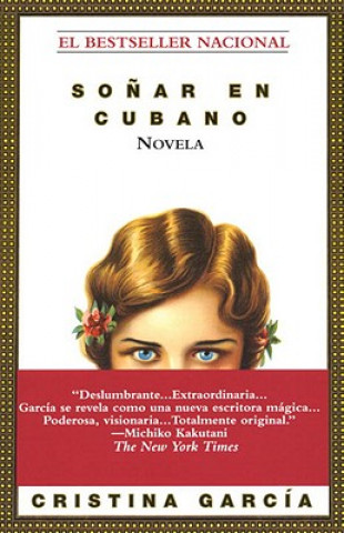 Carte Sonar En Cubano / Dreaming in Cuban Cristina Garcia