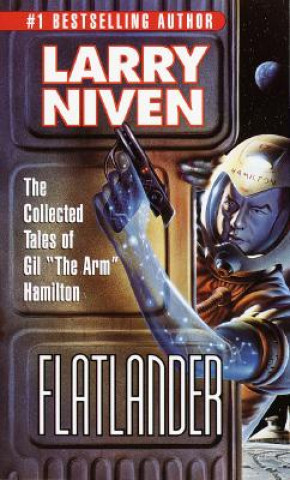 Carte Flatlander/The Collected Tales of Gil "The Arm" Hamilton Larry Niven