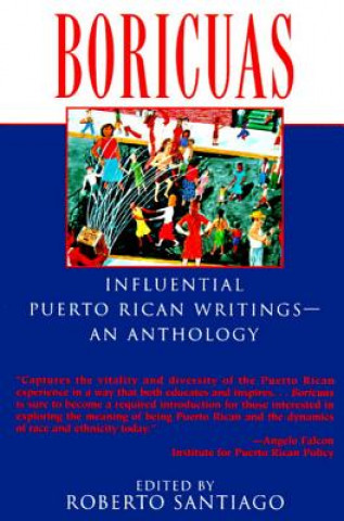 Buch Boricuas: Influential Puerto Rican Writings - An Anthology Roberto Santiago