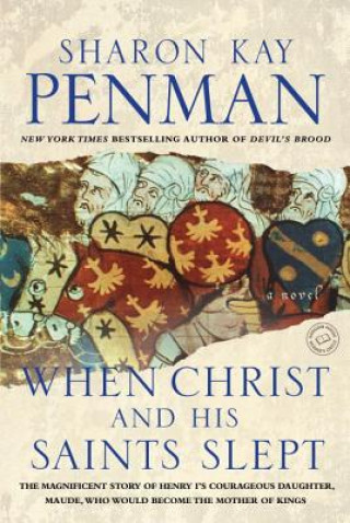Книга When Christ and His Saints Slept Sharon Kay Penman