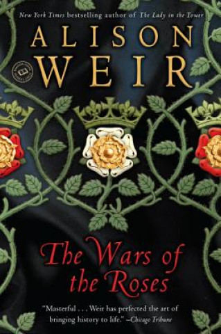 Carte The Wars of the Roses Alison Weir