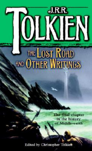 Книга The Lost Road and Other Writings J. R. R. Tolkien