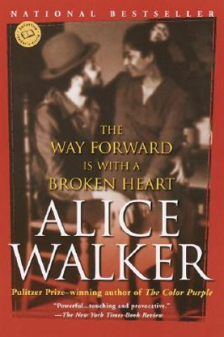 Knjiga The Way Forward Is With a Broken Heart Alice Walker