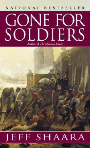 Book Gone for Soldiers Jeff Shaara