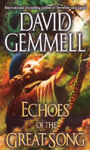 Carte Echoes of the Great Song David Gemmell
