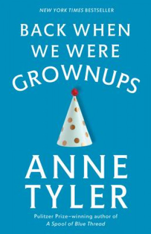Kniha Back When We Were Grownups Anne Tyler