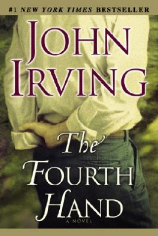 Carte The Fourth Hand John Irving