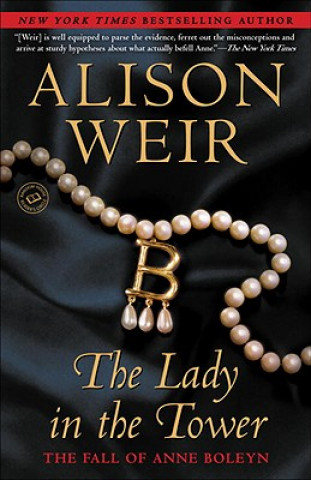 Carte The Lady in the Tower Alison Weir