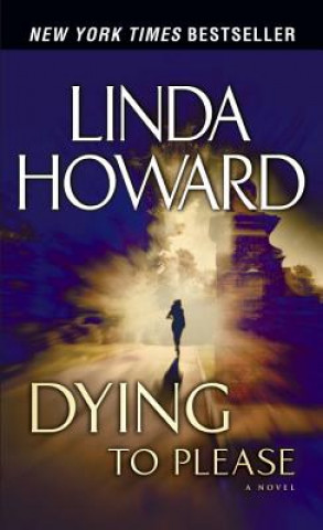 Kniha Dying to Please Linda Howard