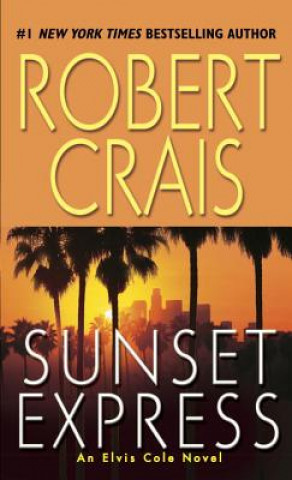 Kniha Sunset Express Robert Crais