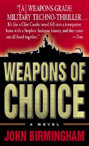 Carte Weapons Of Choice John Birmingham