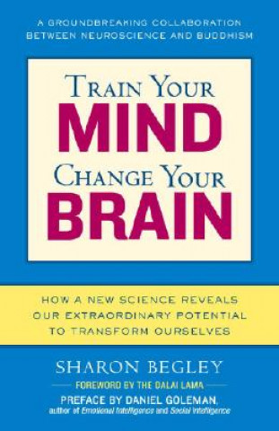 Книга Train Your Mind, Change Your Brain Sharon Begley