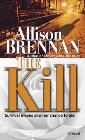Kniha The Kill Allison Brennan