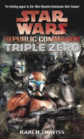 Carte Triple Zero: Star Wars Legends (Republic Commando) Karen Traviss