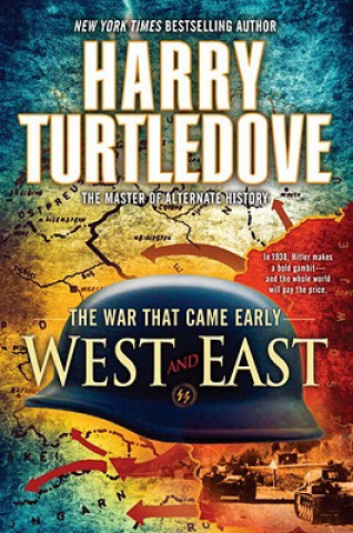 Könyv West and East (The War That Came Early, Book Two) Harry Turtledove