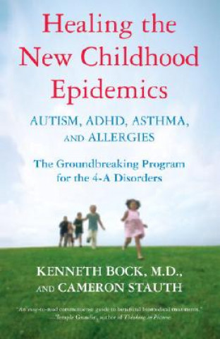 Книга Healing The New Childhood Epidemics Kenneth Bock
