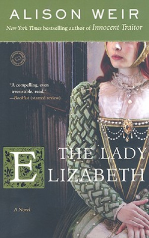 Kniha The Lady Elizabeth Alison Weir
