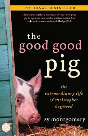 Könyv The Good Good Pig Sy Montgomery