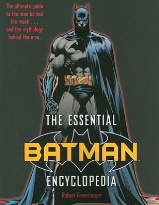 Carte The Essential Batman Encyclopedia Robert Greenberger
