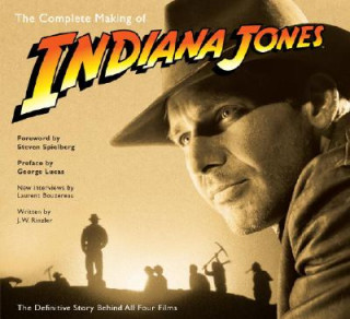 Book Complete Making of Indiana Jones J. W. Rinzler
