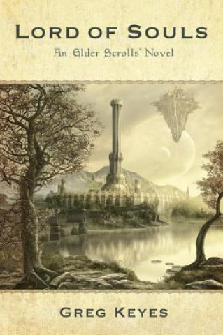 Książka Lord of Souls: An Elder Scrolls Novel Gregory J. Keyes