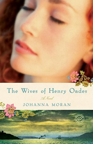 Könyv The Wives of Henry Oades Johanna Moran