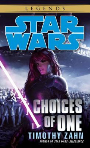 Kniha Choices of One: Star Wars Legends Timothy Zahn